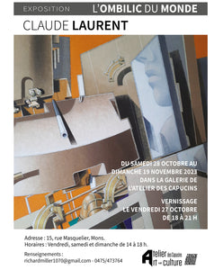 Exposition " L'ombilic du monde" - Oeuvres de Claude Laurent