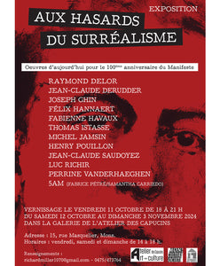 Exposition "Aux hasards du surréalisme" Oeuvres d'aujourd'hui pour le 100ème anniversaire du Manifeste