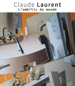 L'ombilic du monde - Claude Laurent