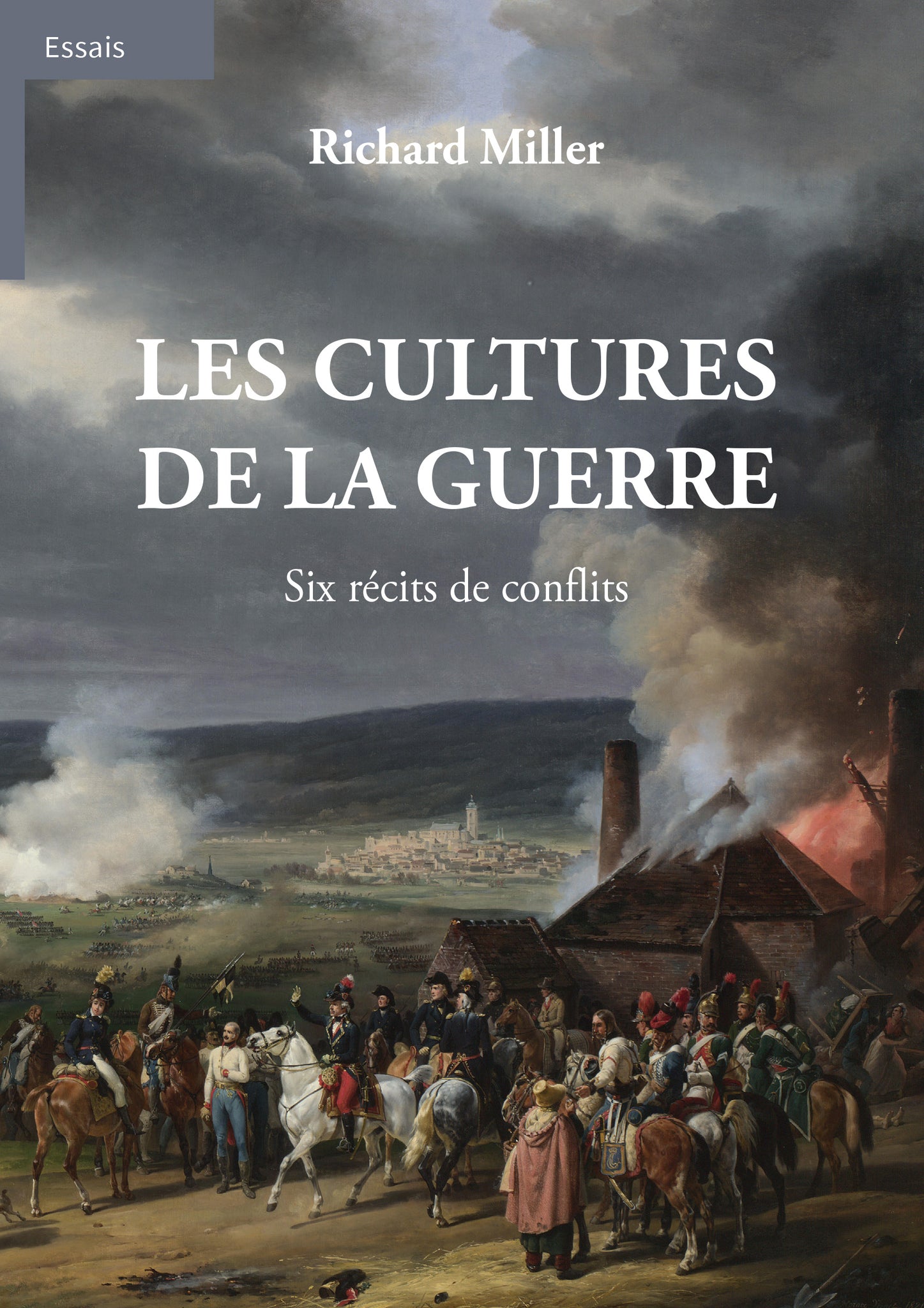 Les cultures de la guerre - Richard Miller