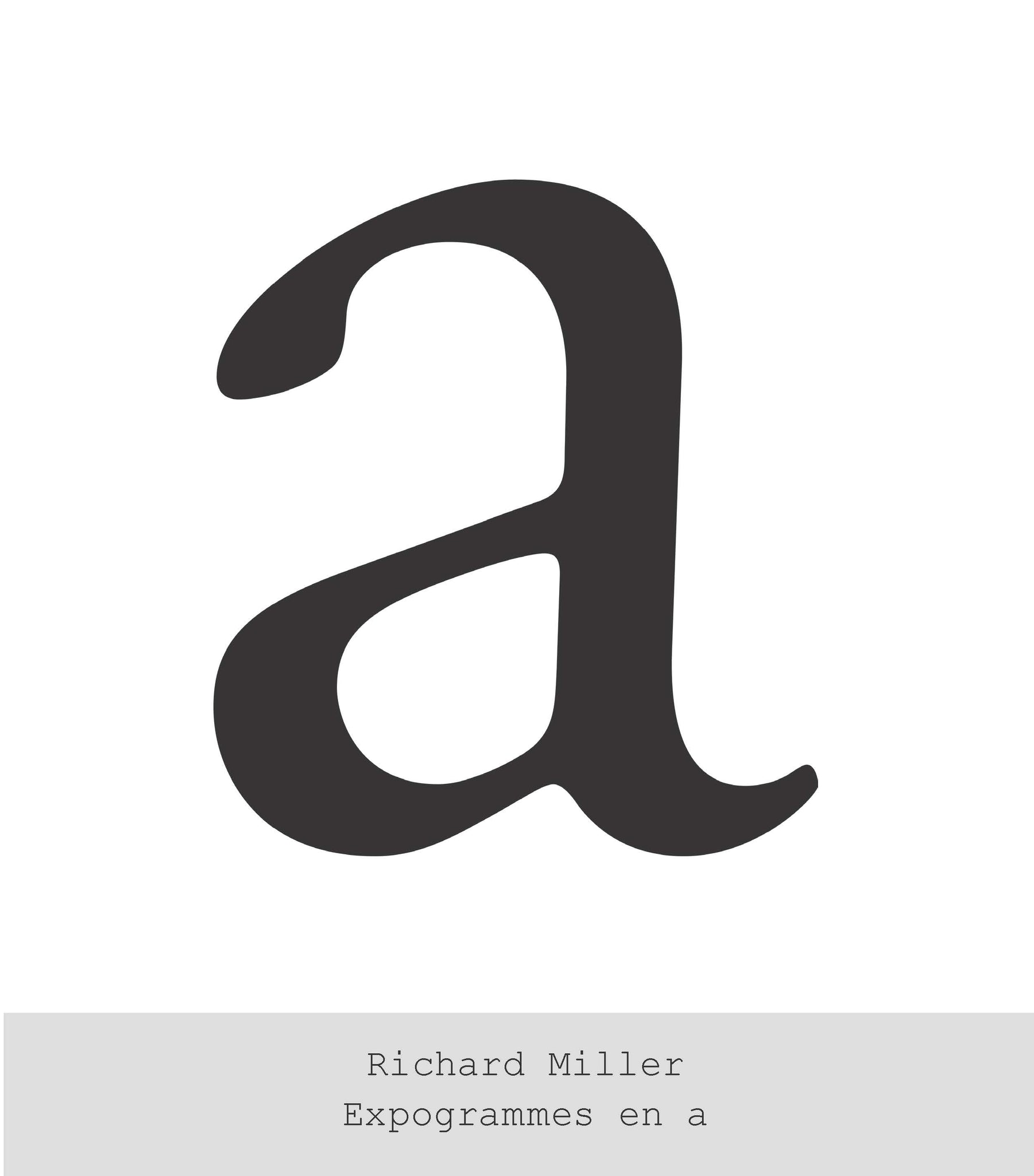 "Expogrammes en a" - Richard Miller