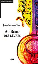 Au bord des lèvres - Jean-François Viot