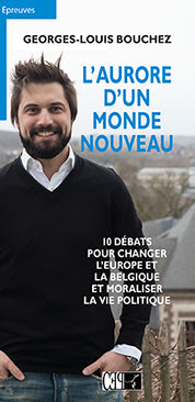 L'Aurore d'un monde nouveau - Georges-Louis Bouchez