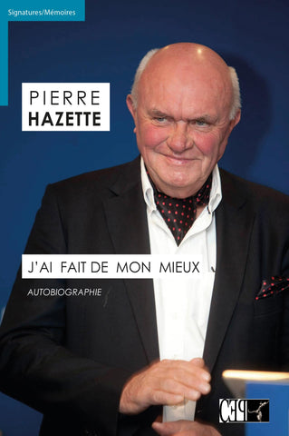 J'ai fait de mon mieux (Autobiographie) - Pierre Hazette