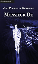 Monsieur De - Jean-Philippe de Vogelaere
