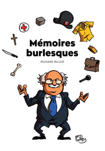 Mémoires burlesques - Richard Miller