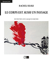 Le corps est aussi un paysage - Rachel Silski